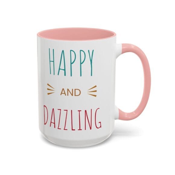 Happy and Dazzling - Coffee and Tea Mug - Image 10