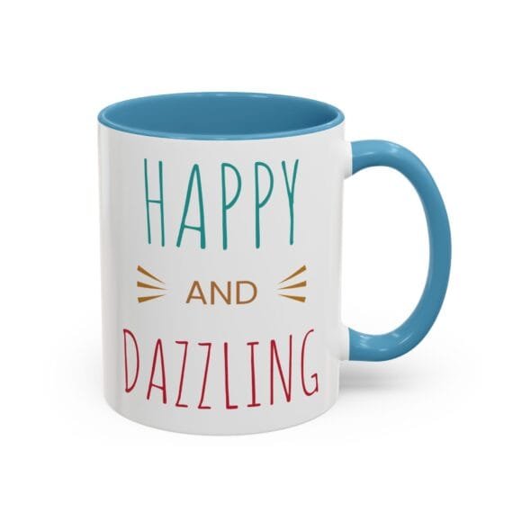 Happy and Dazzling - Coffee and Tea Mug - Image 14