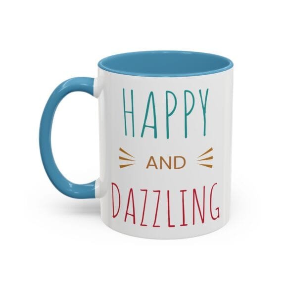 Happy and Dazzling - Coffee and Tea Mug - Image 15