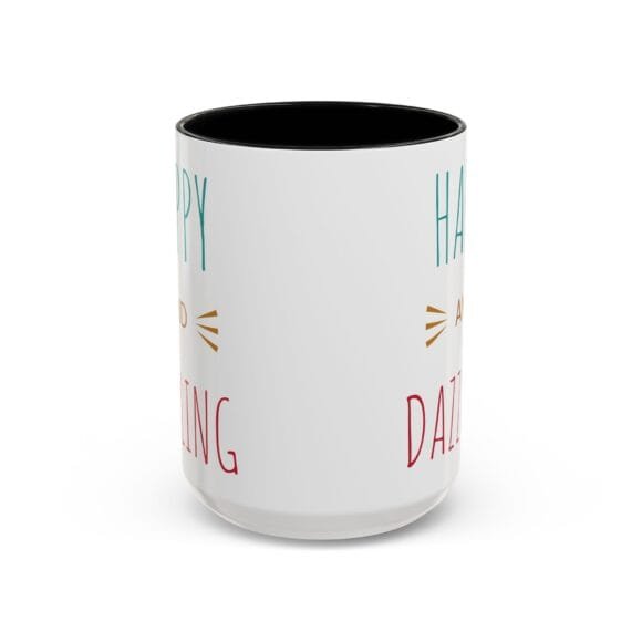 Happy and Dazzling - Coffee and Tea Mug - Image 29