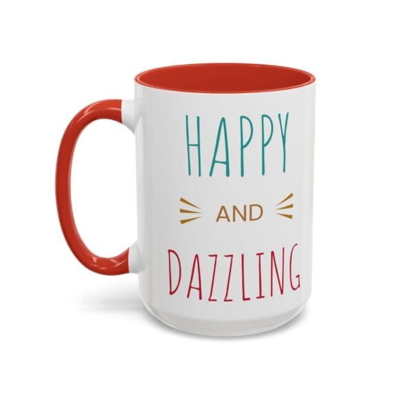 Happy and Dazzling - Coffee and Tea Mug - Image 39