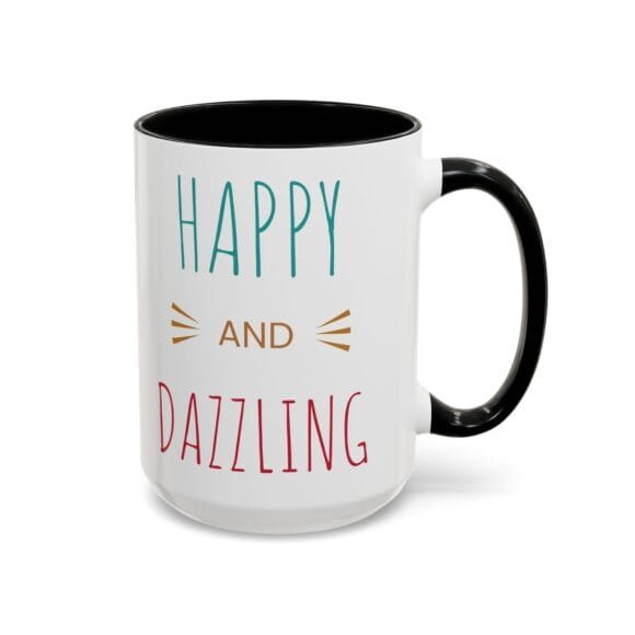 Happy and Dazzling - Coffee and Tea Mug - Image 30