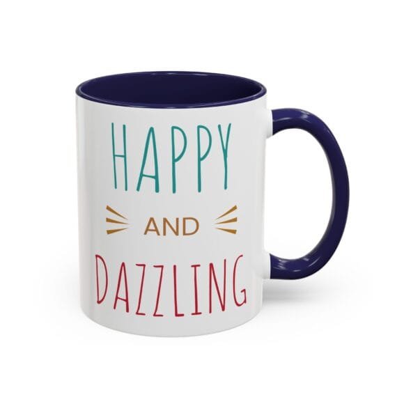 Happy and Dazzling - Coffee and Tea Mug - Image 22
