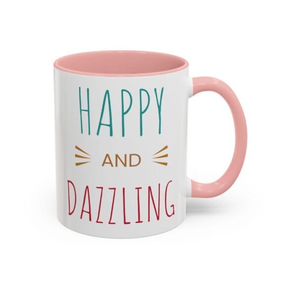 Happy and Dazzling - Coffee and Tea Mug - Image 6