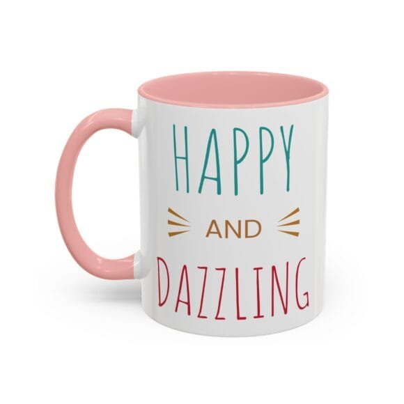 Happy and Dazzling - Coffee and Tea Mug - Image 7