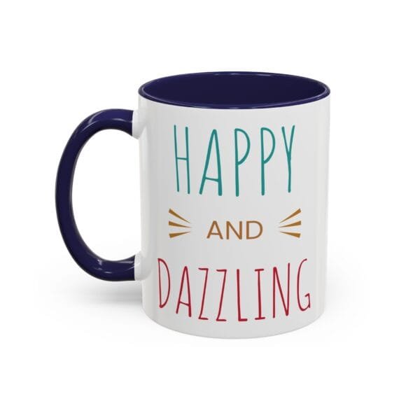 Happy and Dazzling - Coffee and Tea Mug - Image 23