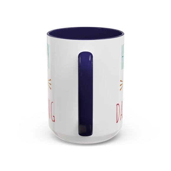 Happy and Dazzling - Coffee and Tea Mug - Image 36