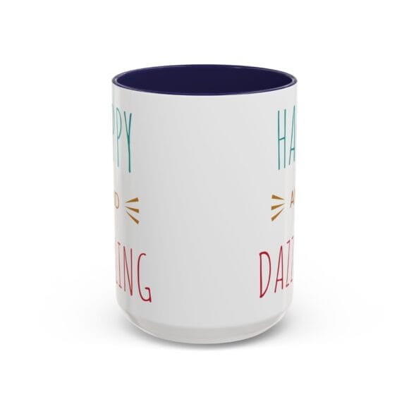 Happy and Dazzling - Coffee and Tea Mug - Image 33